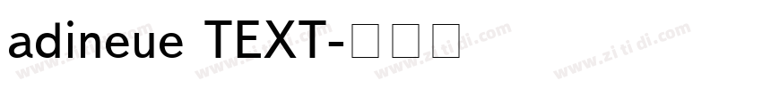 adineue TEXT字体转换